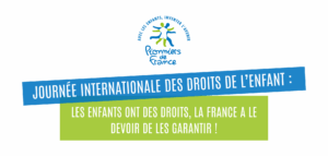 Lire la suite à propos de l’article Journée Internationale des Droits de l’Enfant :les enfants ont des droits, la France a le devoir de les garantir !